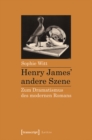 Image for Henry James&#39; andere Szene: Zum Dramatismus des modernen Romans