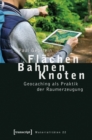 Image for Flachen - Bahnen - Knoten: Geocaching als Praktik der Raumerzeugung : 22