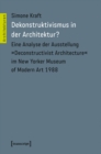 Image for Dekonstruktivismus in der Architektur?: Eine Analyse der Ausstellung >>Deconstructivist Architecture  im New Yorker Museum of Modern Art 1988 : 27