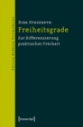 Image for Freiheitsgrade: Zur Differenzierung praktischer Freiheit