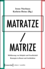 Image for Matratze/Matrize: Moblierung von Subjekt und Gesellschaft. Konzepte in Kunst und Architektur