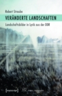 Image for Veranderte Landschaften: Landschaftsbilder in Lyrik aus der DDR