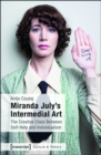 Image for Miranda July&#39;s Intermedial Art: The Creative Class Between Self-Help and Individualism