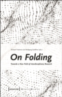 Image for On Folding: Towards a New Field of Interdisciplinary Research