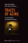 Image for Traces of Aging: Old Age and Memory in Contemporary Narrative