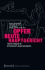 Image for Opfer - Beute - Hauptgericht: Tiertotungen im interdisziplinaren Diskurs