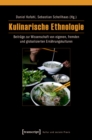 Image for Kulinarische Ethnologie: Beitrage zur Wissenschaft von eigenen, fremden und globalisierten Ernahrungskulturen