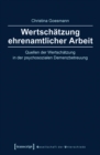Image for Wertschatzung Ehrenamtlicher Arbeit: Quellen Der Wertschatzung in Der Psychosozialen Demenzbetreuung