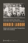 Image for Bonded Labour: Global and Comparative Perspectives (18th-21st Century)