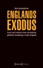 Image for Englands Exodus: Form Und Funktion Einer Vorstellung Gottlicher Erwahlung in Tudor-england