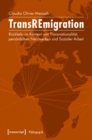 Image for Transremigration: Ruckkehr Im Kontext Von Transnationalitat, Personlichen Netzwerken Und Sozialer Arbeit