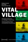 Image for Vital Village: Development of Rural Areas As a Challenge for Cultural Policy / Entwicklung Landlicher Raume Als Kulturpolitische Herausforderung
