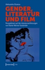 Image for Gender, Literatur und Film : Perspektiven auf die Literaturverfilmungen von Rainer Werner Fassbinder: Perspektiven auf die Literaturverfilmungen von Rainer Werner Fassbinder