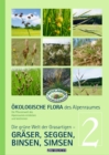 Image for Okologische Flora des Alpenraumes, Band 2: Die grune Welt der Grasartigen - Graser, Seggen, Binsen, Simsen. Die Pflanzenwelt des Alpenraumes entdecken und bestimmen