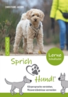 Image for Sprich Hund!: Korpersprache verstehen, Missverstandnisse vermeiden