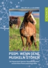 Image for PSSM: Wenn Gene Muskeln storen: Die Polysaccharid-Speicher-Myopathie verstehen und betroffene Pferde symptomfrei halten