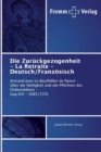 Image for Die Zuruckgezogenheit - La Retraite - Deutsch/Franzosisch