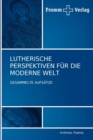 Image for Lutherische Perspektiven Fur Die Moderne Welt