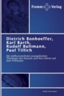 Image for Dietrich Bonhoeffer, Karl Barth, Rudolf Bultmann, Paul Tillich