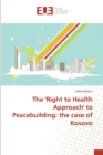 Image for The &#39;Right to Health Approach&#39; to Peacebuilding
