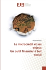 Image for Le microcredit et ses enjeux Un outil financier a but social