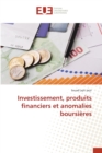 Image for Investissement, produits financiers et anomalies boursieres