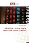 Image for La Liquidite Comme Risque Mesurable : Cas de la Bvmt