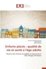 Image for Enfants Places : Qualite de Vie Et Sante A l&#39;Age Adulte