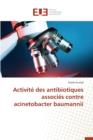 Image for Activite Des Antibiotiques Associes Contre Acinetobacter Baumannii