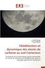 Image for Teledetection Et Dynamique Des Stocks de Carbone Au Sud Cameroun