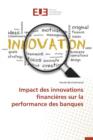 Image for Impact Des Innovations Financieres Sur La Performance Des Banques