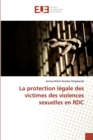 Image for La protection legale des victimes des violences sexuelles en RDC