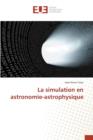 Image for La Simulation En Astronomie-Astrophysique