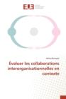 Image for Evaluer Les Collaborations Interorganisationnelles En Contexte