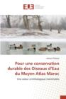 Image for Pour Une Conservation Durable Des Oiseaux d&#39;Eau Du Moyen Atlas Maroc