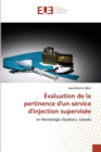 Image for Evaluation de la pertinence d&#39;un service d&#39;injection supervisee
