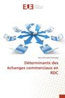 Image for Determinants Des Echanges Commerciaux En Rdc
