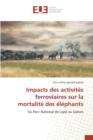 Image for Impacts Des Activites Ferroviaires Sur La Mortalite Des Elephants