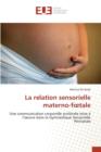 Image for La Relation Sensorielle Materno-Foetale
