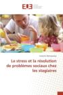 Image for Le Stress Et La Resolution de Problemes Sociaux Chez Les Stagiaires