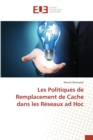 Image for Les Politiques de Remplacement de Cache dans les Reseaux ad Hoc