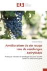 Image for Amelioration de vin rouge issu de vendanges botrytisees