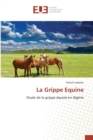 Image for La Grippe Equine