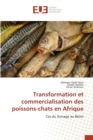 Image for Transformation Et Commercialisation Des Poissons-Chats En Afrique
