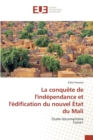 Image for La Conquete de l&#39;Independance Et l&#39;Edification Du Nouvel Etat Du Mali