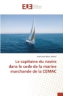 Image for Le Capitaine Du Navire Dans Le Code de la Marine Marchande de la Cemac