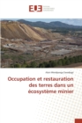 Image for Occupation Et Restauration Des Terres Dans Un Ecosysteme Minier