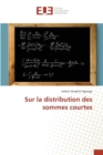 Image for Sur La Distribution Des Sommes Courtes