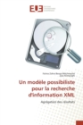 Image for Un Modele Possibiliste Pour La Recherche d&#39;Information XML