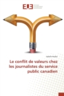 Image for Le Conflit de Valeurs Chez Les Journalistes Du Service Public Canadien